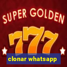 clonar whatsapp